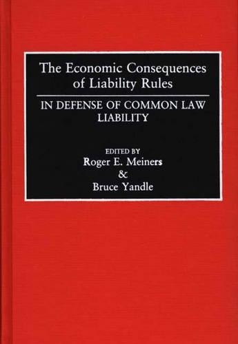 Паперова книга «The Economic Consequences of Liability Rules: In Defense of Common Law Liability», авторів Брюс Яндл, Роджер Майнерс - фото №1