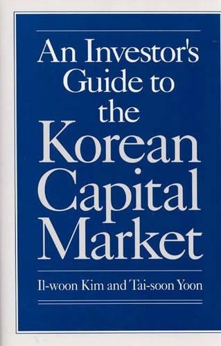 Бумажная книга «An Investor's Guide to the Korean Capital Market», авторов Иль Вун Ким, Тай-Сун Юн - фото №1