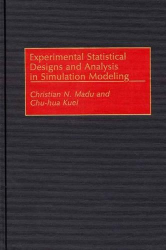 [object Object] «Experimental Statistical Designs and Analysis in Simulation Modeling», авторів Кристиан Маду, Чу Хуа Куэй - фото №1