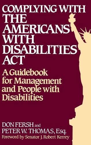 Паперова книга «Complying with the Americans with Disabilities Act: A Guidebook for Management and People with Disabilities», авторів Дон Фреш, Пітер В. Томас - фото №1
