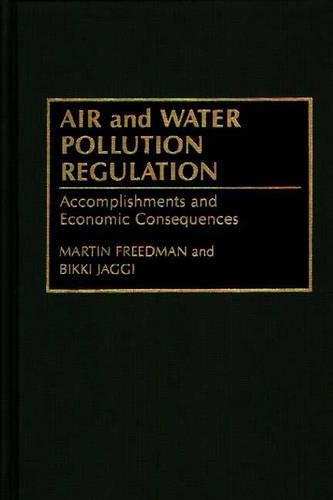 Паперова книга «Air and Water Pollution Regulation: Accomplishments and Economic Consequences», авторів Біккі Л. Джаггі, Мартін Фрідман - фото №1