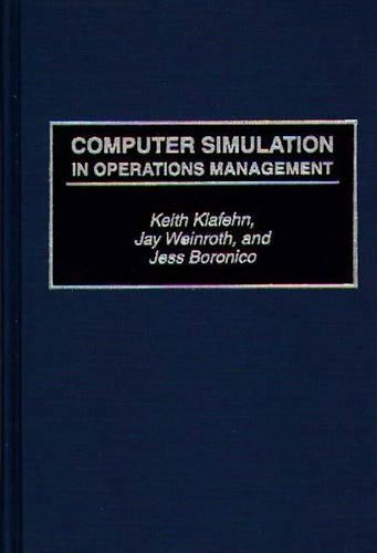 [object Object] «Computer Simulation in Operations Management», авторів Джей Вайнрот, Джесс С. Бороніко, Кіт Клафен - фото №1