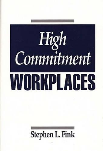 Бумажная книга «High Commitment Workplaces», автор Стивен Финк - фото №1