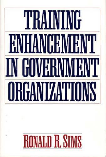 Бумажная книга «Training Enhancement in Government Organizations», автор Рональд Р. Симс - фото №1