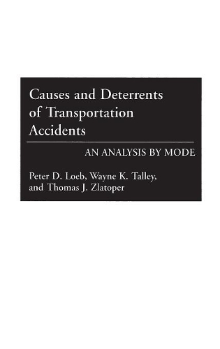 Паперова книга «Causes and Deterrents of Transportation Accidents: An Analysis by Mode», авторів Пітер Лоеб, Томас Дж. Златоппер, Вейн К. Таллі - фото №1