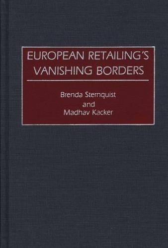 Бумажная книга «European Retailing's Vanishing Borders», авторов Бренда Стернквист, Мадхав Кэкер - фото №1