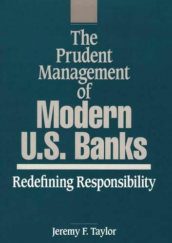 Паперова книга «The Prudent Management of Modern U.S. Banks: Redefining Responsibility», авторів Джеремі Ф. Тейлор, Мерилін Тейлор - фото №1