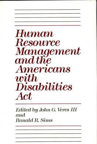 Бумажная книга «Human Resource Management and the Americans with Disabilities Act», авторов Джон Г. Верес, Рональд Р. Симс - фото №1