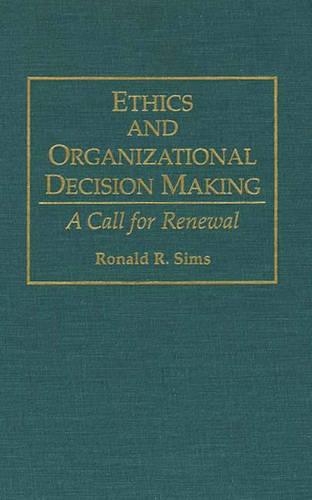Бумажная книга «Ethics and Organizational Decision Making: A Call for Renewal», автор Рональд Р. Симс - фото №1