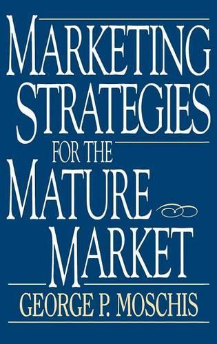 Паперова книга «Marketing Strategies for the Mature Market», автор Джордж Мосчіс - фото №1