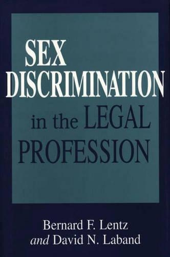 Паперова книга «Sex Discrimination in the Legal Profession», авторів Бернард Ленц, Девід Лабанд - фото №1