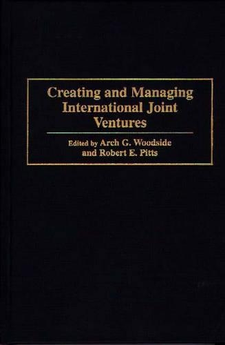 Бумажная книга «Creating and Managing International Joint Ventures», авторов Арч Вудсайд, Роберт Питтс - фото №1