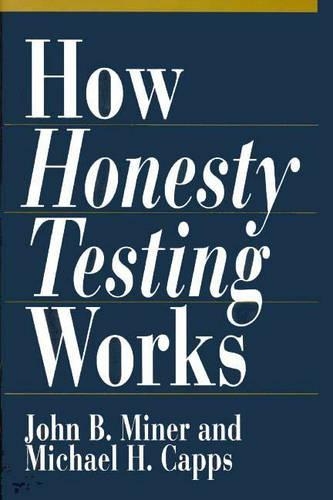 Бумажная книга «How Honesty Testing Works», авторов Джон Майнер, Майкл Х. Кэппс - фото №1