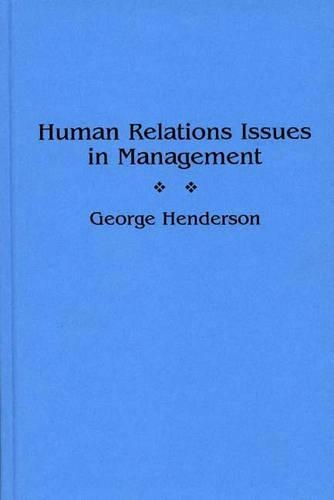 Бумажная книга «Human Relations Issues in Management», автор Джордж Хендерсон - фото №1