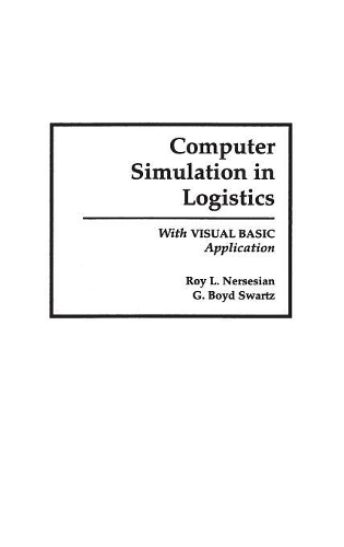 [object Object] «Computer Simulation in Logistics: With Visual Basic Application», авторів Г. Бойд Шварц, Рой Нерсесян - фото №1