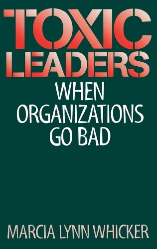 Паперова книга «Toxic Leaders: When Organizations Go Bad», автор Марсія Л. Вікер - фото №1