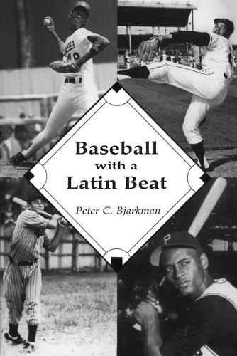Бумажная книга «Baseball With A Latin Beat: A History of the Latin American Game», автор Питер К. Бьяркман - фото №1