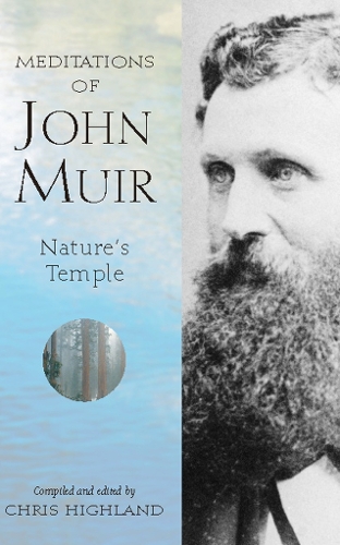 Бумажная книга «Meditations of John Muir: Nature's Temple», автор Крис Хайленд - фото №1