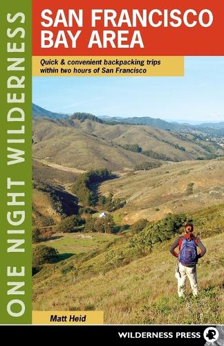 Бумажная книга «One Night Wilderness: San Francisco Bay Area: Quick and Convenient Backpacking Trips within Two Hours of San Francisco», автор Мэтт Хейд - фото №1