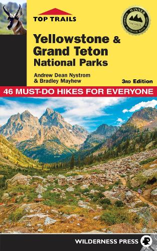 Паперова книга «Top Trails: Yellowstone and Grand Teton National Parks: 46 Must-Do Hikes for Everyone», авторів Ендрю Дін Найстром, Бредлі Мейх'ю - фото №1