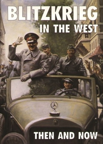 Паперова книга «Blitzkrieg in the West: Then and Now», автор Жан-Поль Паллу - фото №1