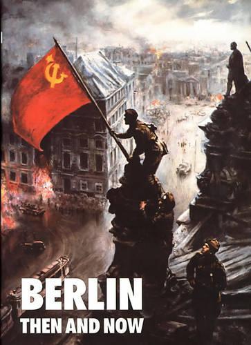Бумажная книга «Berlin: Then and Now», автор Тони Ле Тиссье - фото №1