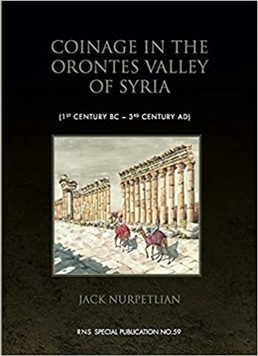 Бумажная книга «Coinage in the Orontes Valley of Syria (1st century BC – 3rd century AD)», автор Джек Нурпетлиан - фото №1