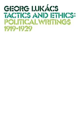 Паперова книга «Tactics and Ethics: Political Writings 1919–1929», автор Георг Лукач - фото №1