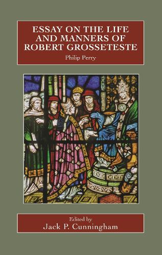 Бумажная книга «Essay on the Life and Manners of Robert Grosseteste», автор Филип Перри - фото №1