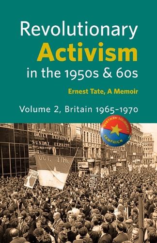 Бумажная книга «Revolutionary Activism in the 1950s & 60s. Volume 2. Britain 1965 - 1970», автор Эрнест Тейт - фото №1