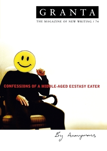 Бумажная книга «Granta 74: Confessions Of A Middle-Aged Ecstacy-Eater», автор Иэн Джек - фото №1