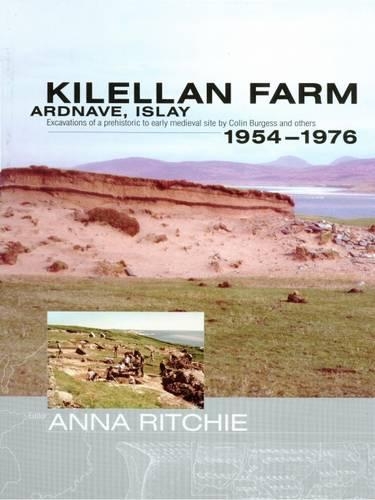 Бумажная книга «Kilellan Farm, Ardnave, Islay: Excavations of a Prehistoric to Early Medieval Site by Colin Burgess and Others,1954-76», автор Анна Ричи - фото №1
