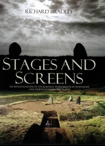 Бумажная книга «Stages and Screens: An Investigation of Four Henge Monuments in Northern and North-Eastern Scotland», автор Аманда Кларк - фото №1