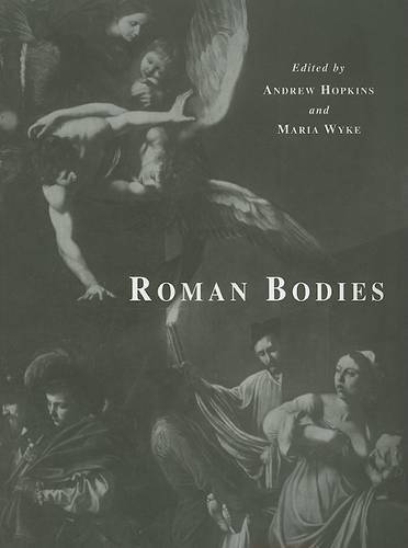 Бумажная книга «Roman Bodies: Antiquity to the Eighteenth Century», авторов A. Хопкинс, Эндрю Хопкинс - фото №1
