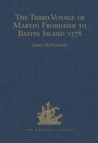 Бумажная книга «The Third Voyage of Martin Frobisher to Baffin Island, 1578» - фото №1