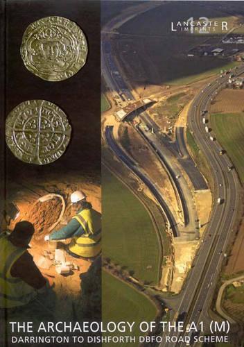 Бумажная книга «Archaeology of the A1 (M) Darrington to Dishforth DBFO Road Scheme», автор Фрейзер Браун - фото №1