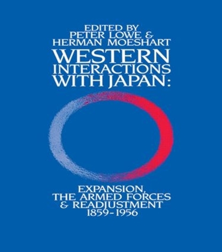 Паперова книга «Western Interactions With Japan: Expansions, the Armed Forces and Readjustment 1859-1956», авторів Герман Моешарт, Пітер Лоу - фото №1