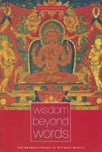Бумажная книга «Wisdom Beyond Words: The Buddhist Vision of Ultimate Reality», автор Бикшу Сангхаракшита - фото №1