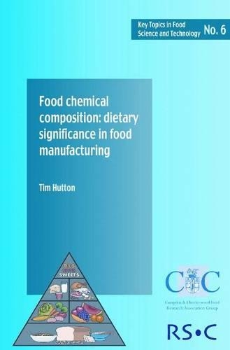 Бумажная книга «Food Chemical Composition: Dietary Significance in Food Manufacturing», автор Тим Хаттон - фото №1