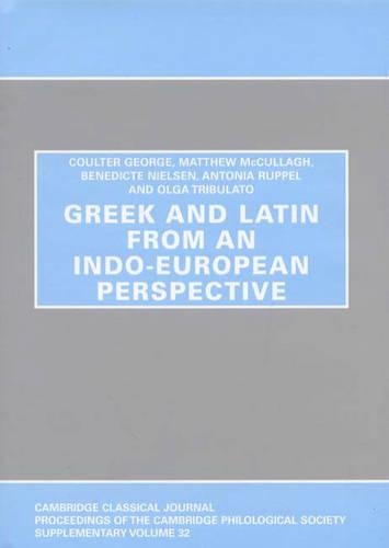 Бумажная книга «Greek and Latin from an Indo-European Perspective», авторов Антония Руппель, Бенедикт Нильсен, Коултер Джордж, Мэтью Маккаллах - фото №1