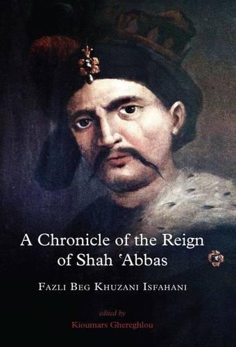 Бумажная книга «A Chronicle of the Reign of Shah 'Abbas», автор Фазли Бег Хузани Исфахани - фото №1