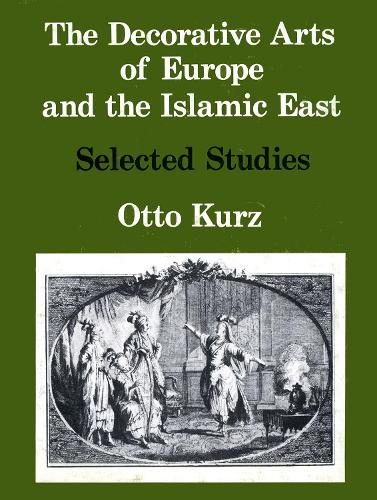 Бумажная книга «The Decorative Arts of Europe & The Islamic East: Selected Studies Vol. I», автор Отто Курц - фото №1