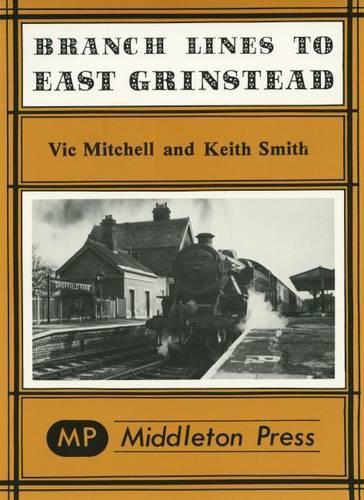 [object Object] «Branch Lines to East Grinstead», авторов Кит Смит, Вик Митчелл - фото №1