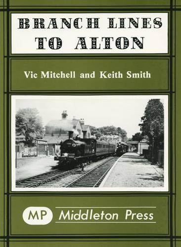 Паперова книга «Branch Lines to Alton», авторів Кіт Сміт, Вік Мітчелл - фото №1
