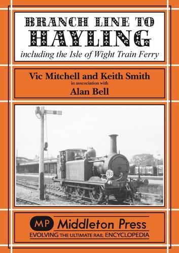 [object Object] «Branch Line to Hayling», авторов Алан Белл, Кит Смит, Вик Митчелл - фото №1