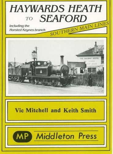 Бумажная книга «Haywards Heath to Seaford», авторов Кит Смит, Вик Митчелл - фото №1