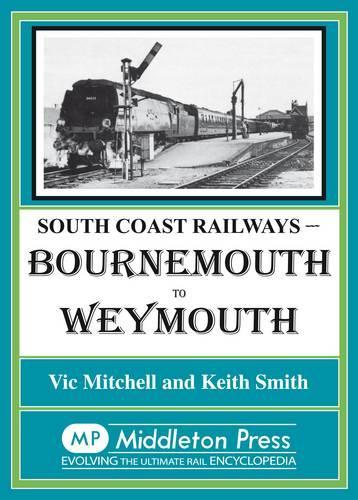 Бумажная книга «Bournemouth to Weymouth», авторов Кит Смит, Вик Митчелл - фото №1