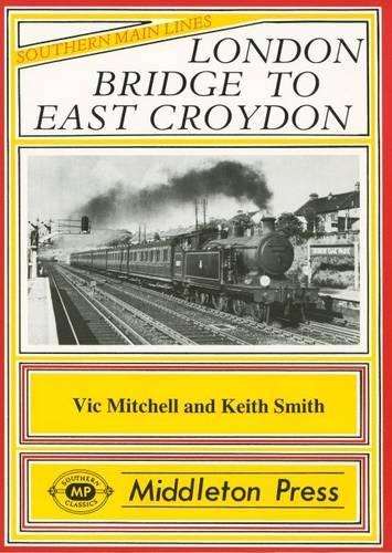 Бумажная книга «London Bridge to East Croydon», авторов Кит Смит, Вик Митчелл - фото №1