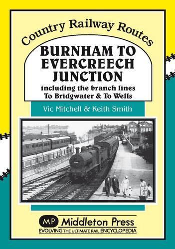 Паперова книга «Burnham to Evercreech Junction», авторів Кіт Сміт, Вік Мітчелл - фото №1