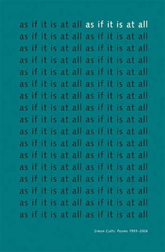 Паперова книга «As If it is at All: Simon Cutts - Some Poems 1995-2006», автор Саймон Катс - фото №1